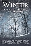 Schmidt, Gary: Winter: A Spiritual Biography of the Season Schmidt, Gary: Winter: A Spiritual Biography of the Season