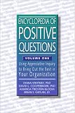 Cooperrider, David L.: Encyclopedia of Positive Questions: Using Appreciative Inquiry to Bring Out the Best in Your Organization