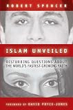 Spencer, Robert: Islam Unveiled: Disturbing Questions About the World's Fastest-Growing Faith