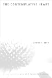 Finley, James: The Contemplative Heart