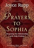 Rupp, Joyce: Prayers to Sophia