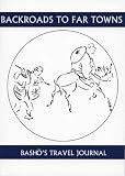 Basho, Matsuo: Back Roads To Far Towns: Basho's Travel Journal
