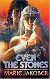 Jakober, Marie: Even The Stones Jakober, Marie: Even The Stones