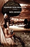 Hughes, Rhys: Nowhere Near Milkwood
