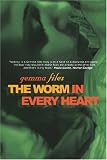 Files, Gemma: The Worm in Every Heart