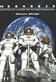 Wingo, Dennis: Moonrush: Improving Life On Earth With The Moon's Resources