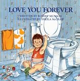 Munsch, Robert: Love You Forever Munsch, Robert: Love You Forever