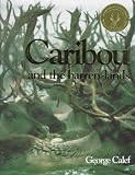 Calef, George: Caribou and the Barren-Lands Calef, George: Caribou and the Barren-Lands