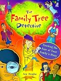 Douglas, Ann: The Family Tree Detective: Cracking the Case of Your Family's Story