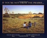 Bouchard, David: If You're Not from the Prairie Bouchard, David: If You're Not from the Prairie