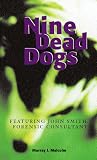 Malcolm, Murray J.: Baser Elements and Nine Dead Dogs Malcolm, Murray J.: Baser Elements and Nine Dead Dogs