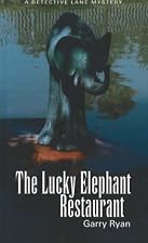 The Lucky Elephant Restaurant by Garry Ryan