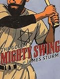 The Golem's Mighty Swing (1896597718) by Sturm, James Sturm, James: The Golem's Mighty Swing