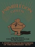 Seth: Wimbledon Green: The Greatest Comic Book Collector In The World Seth: Wimbledon Green: The Greatest Comic Book Collector In The World