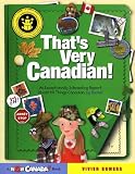 Bowers, Vivien: That's Very Canadian!: An Exceptionally Interesting Report About All Things Canadian, By Rachel