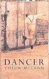 McCann, Colum: Dancer McCann, Colum: Dancer