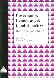 Clayton, Andrew: Governance, Democracy, and Conditionality: What Role for NGOs Clayton, Andrew: Governance, Democracy, and Conditionality: What Role for NGOs