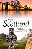 Tranter, Nigel: The Story of Scotland