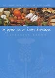 Brown, Catherine: A Year in a Scots Kitchen