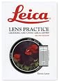 Leica Lens Practice: Choosing and Using Leica Lenses