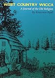 Ryall, Rhiannon: West Country Wicca: A Journal of the Old Religion Ryall, Rhiannon: West Country Wicca: A Journal of the Old Religion