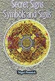 Pennick, Nigel: Secret Signs, Symbols & Sigils Pennick, Nigel: Secret Signs, Symbols & Sigils