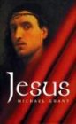 Grant, Michael: Jesus Grant, Michael: Jesus