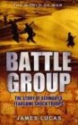 Lucas, James: Battle Group!: German Kampfgruppen Action Of World War II Lucas, James: Battle Group!: German Kampfgruppen Action Of World War II