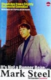 Mark Steel: It's Not a Runner Bean...: Confessions of a Slightly Successful Comedian