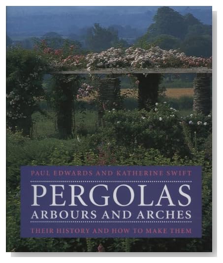 Pergolas, Arbours and Arches [Paperback]