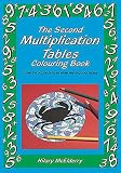 McElderry, Hilary: The Second Multiplications Tables Colouring Book: Solve the Puzzle Pictures While Learning Your Tables McElderry, Hilary: The Second Multiplications Tables Colouring Book: Solve the Puzzle Pictures While Learning Your Tables