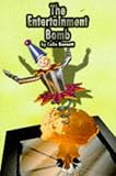 Bennett, Colin: The Entertainment Bomb