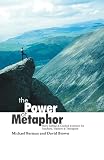 Brown, David: The Power of Metaphor: Story Telling and Guided Journeys for Teachers, Trainers & Therapists Brown, David: The Power of Metaphor: Story Telling and Guided Journeys for Teachers, Trainers & Therapists