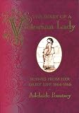 Pountney, Adelaide: The Diary of a Victorian Lady: Scenes from Her Daily Life, 1864-1865 Pountney, Adelaide: The Diary of a Victorian Lady: Scenes from Her Daily Life, 1864-1865