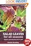 Salad Leaves for All Seasons: Organic Growing from Pot to Plot