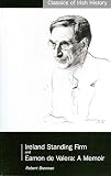 Rupp, Richard H.: Ireland Standing Firm and Eamon De Valera: My Wartime Mission in Washington/a Memoir