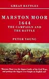 Young, Peter: Marston Moor, 1644: The Campaign and the Battle Young, Peter: Marston Moor, 1644: The Campaign and the Battle