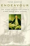 Aughton, Peter: Endeavour: The Story of Captain Cook's First Great Epic Voyage
