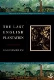 Shinebourne, Lo, Jan: The Last English Plantation