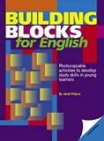 Philpot, Sarah: Building Blocks for English: Photocopiable Activities to Develop Study Skills in Young Learners Philpot, Sarah: Building Blocks for English: Photocopiable Activities to Develop Study Skills in Young Learners