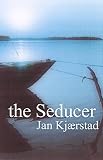 Kjµrstad, Jan: The Seducer Kjµrstad, Jan: The Seducer