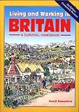 Hampshire, David: Living and Working in Britain: A Survival Handbook