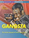 Davison, John: Gangsta: The Sinister Spread of Yardie Gun Culture Davison, John: Gangsta: The Sinister Spread of Yardie Gun Culture