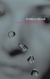 Zeller, Florian: Lovers Or Something Like It Zeller, Florian: Lovers Or Something Like It