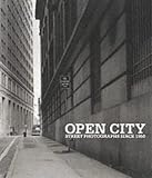 Bowman, Rob: Open City: Street Photographs since 1950