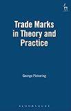 Pickering, C. D. G.: Trade Marks in Theory and Practice