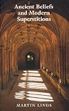 Lings, Martin: Ancient Beliefs and Modern Superstitions