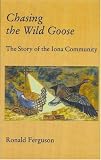 Ferguson, Ron: Chasing the Wild Goose: The Story of the Iona Community Ferguson, Ron: Chasing the Wild Goose: The Story of the Iona Community