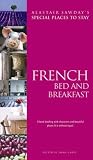 Cooke-Yarborough, Ann: Alastair Sasway's Special Places To Stay French Bed & Breakfast