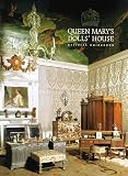 Robinson, John Martin: Queen Mary's Dolls' House: Official Guidebook Robinson, John Martin: Queen Mary's Dolls' House: Official Guidebook